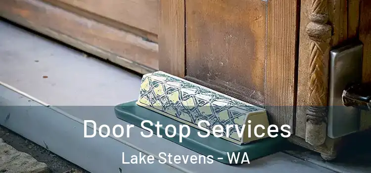 Door Stop Services Lake Stevens - WA