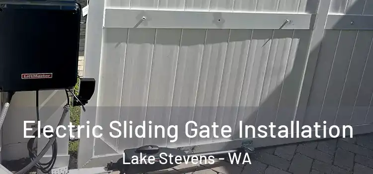 Electric Sliding Gate Installation Lake Stevens - WA