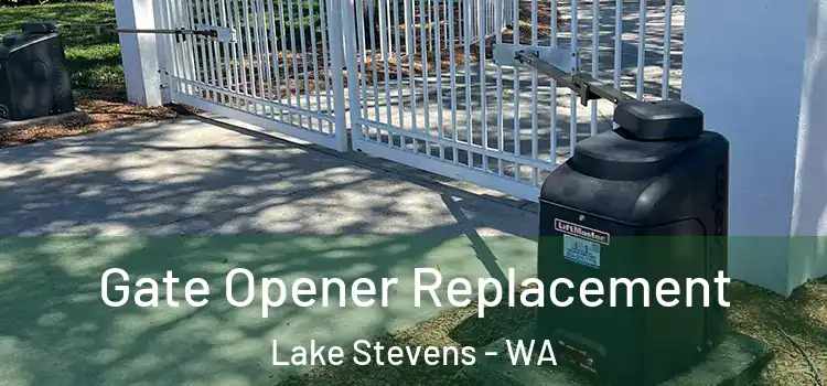 Gate Opener Replacement Lake Stevens - WA