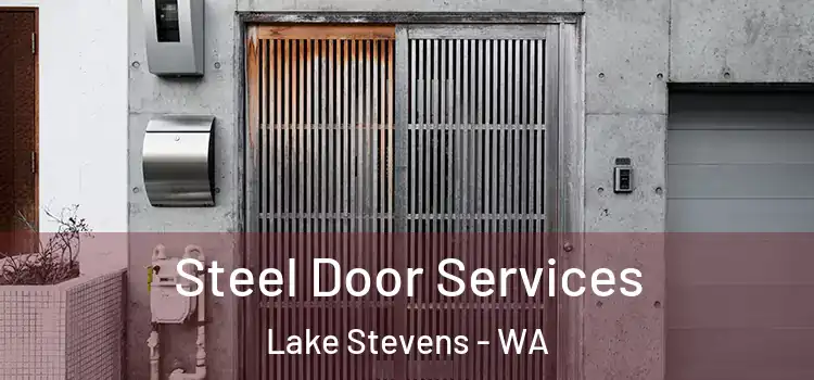 Steel Door Services Lake Stevens - WA